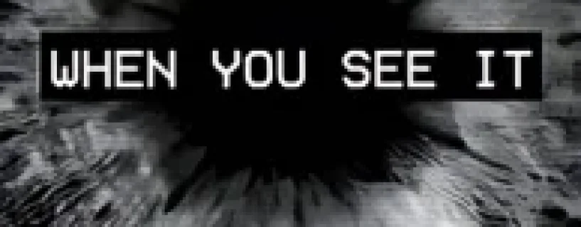 WHEN YOU SEE IT Free Download