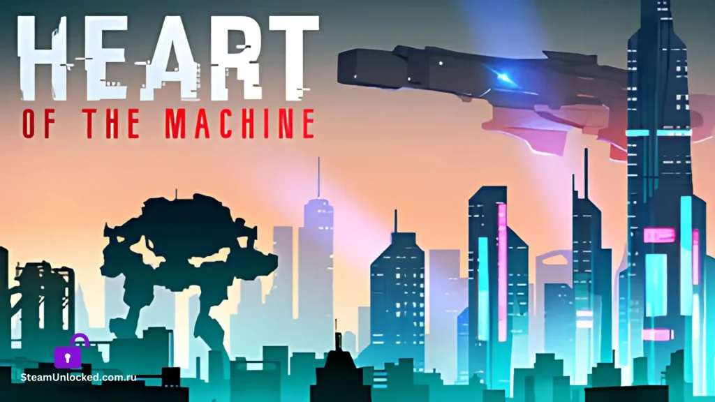 HEART OF THE MACHINE Steamunlocked Game