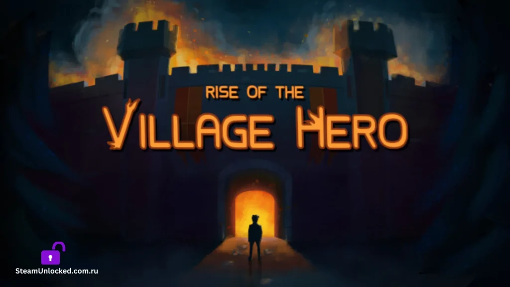 RISE OF THE VILLAGE HERO Steamunlocked Game