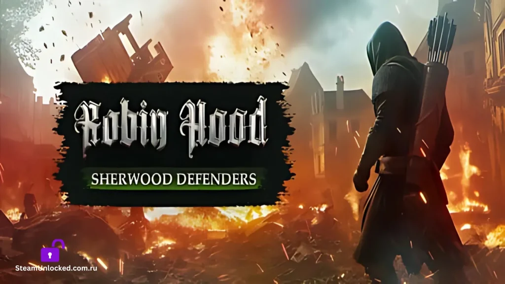 ROBIN HOOD SHERWOOD DEFENDERS Steamunlocked Game
