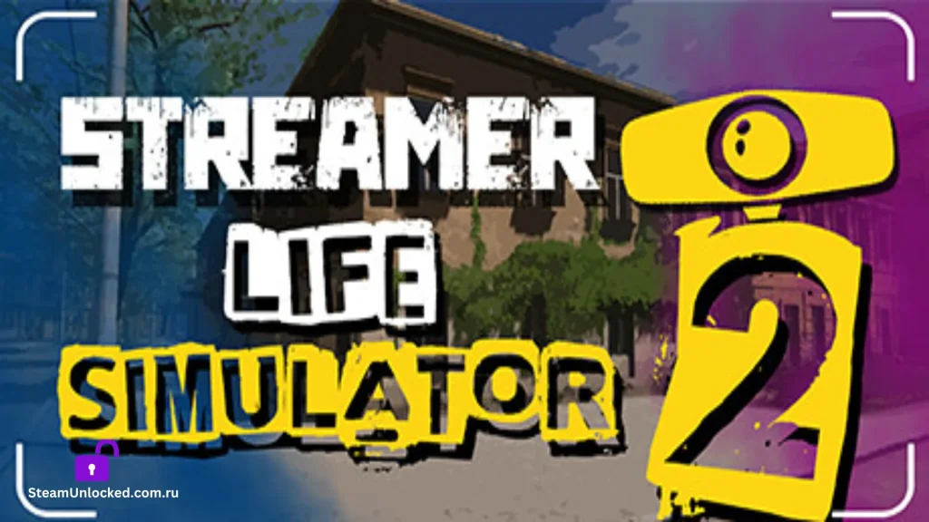 STREAMER LIFE SIMULATOR 2 Steamunlocked Game