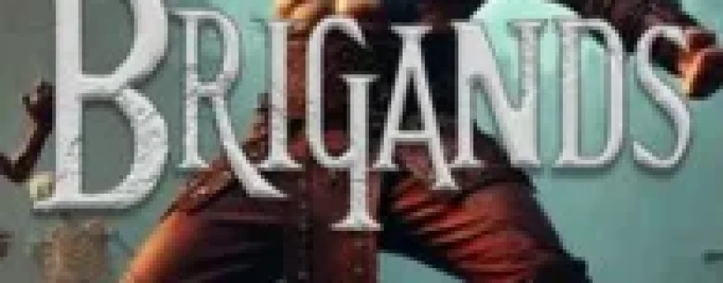 Brigands Free Download