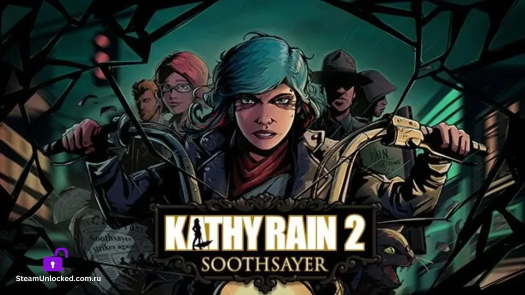 Kathy Rain 2 Soothsayer Steamunlocked Game