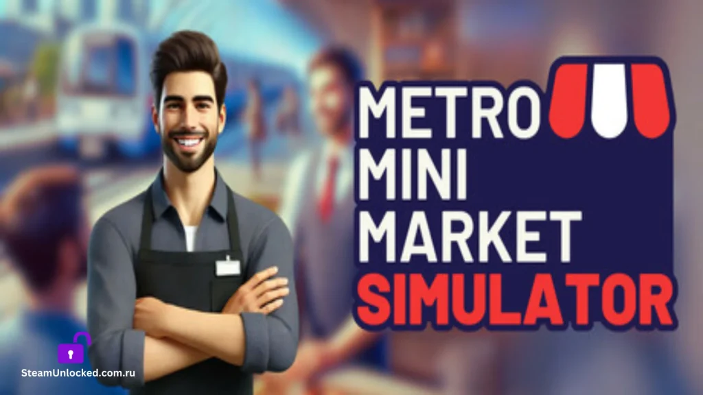 Metro Mini Market Simulator Steamunlocked Game