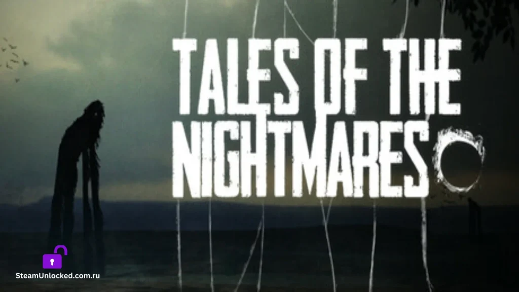 Tales Of The Nightmares Steamunlocked Game
