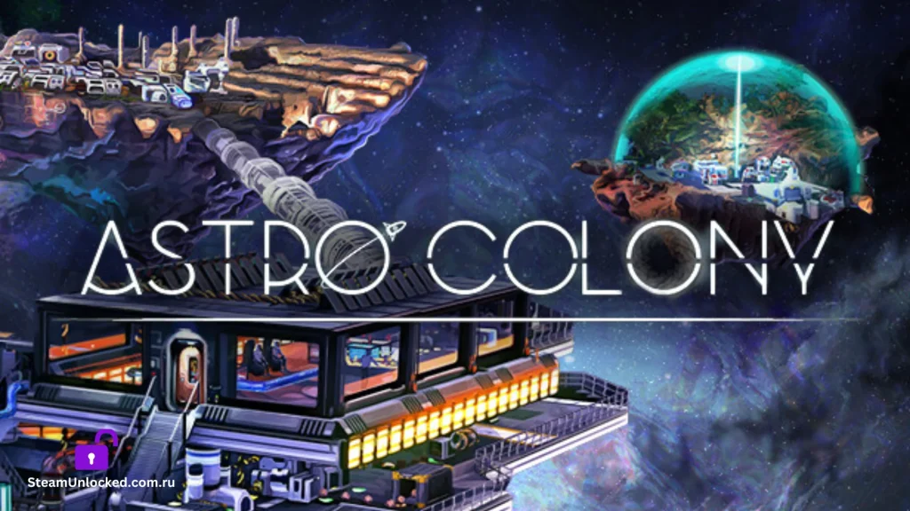 Astro Colony Steamunlocked Game