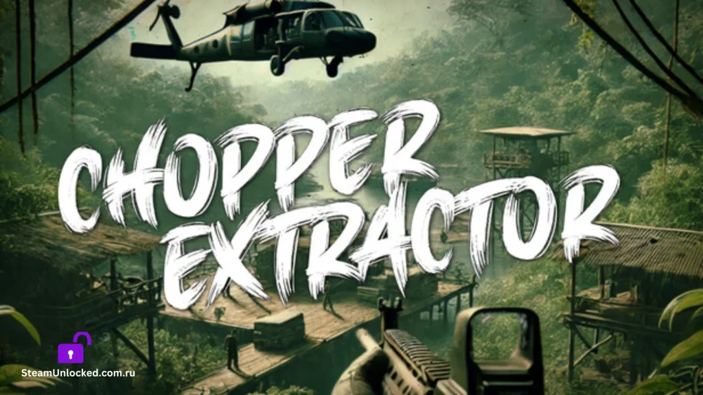 Chopper Extractor Steamunlocked Game