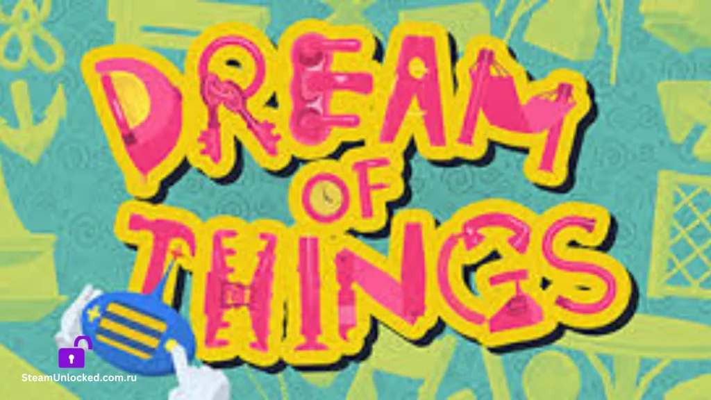 Dream of Things Steamunlocked Game