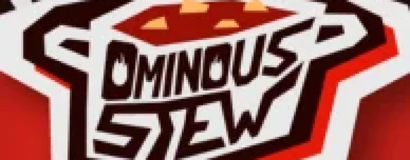 Ominous Stew Free Download