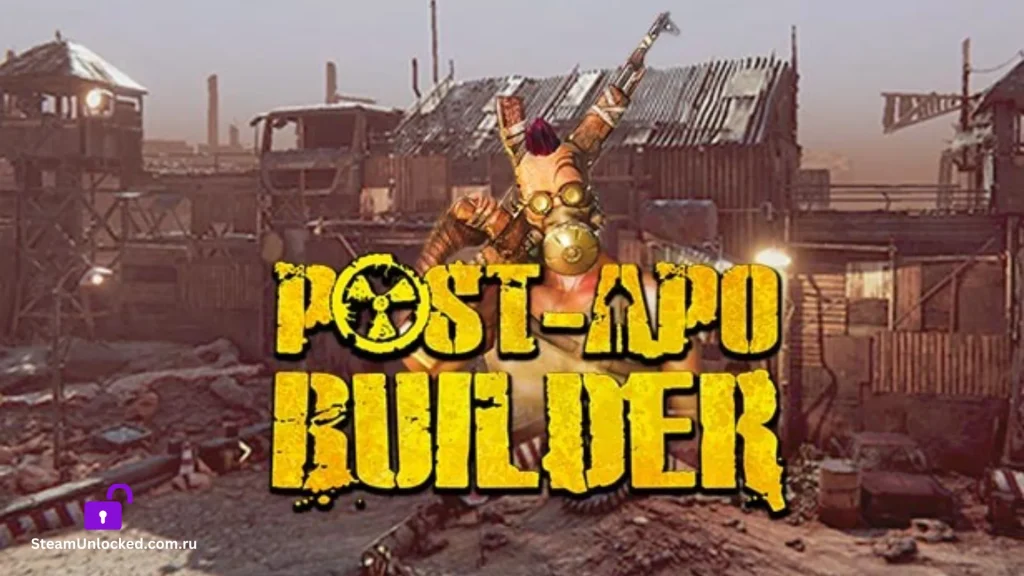 Post Apo Builder Steamunlocked Game