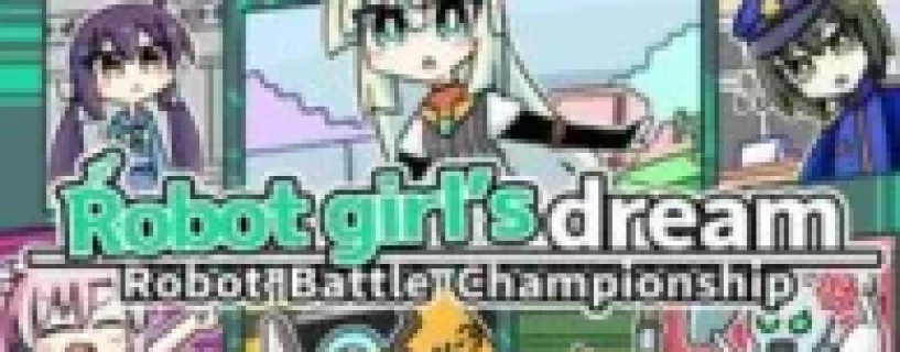 Robot girls dream RobotBattleChampionship