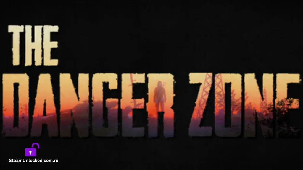 The Danger Zone Steamunlocked Game