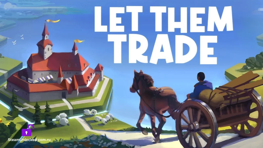 Let Them Trade Steamunlocked Game