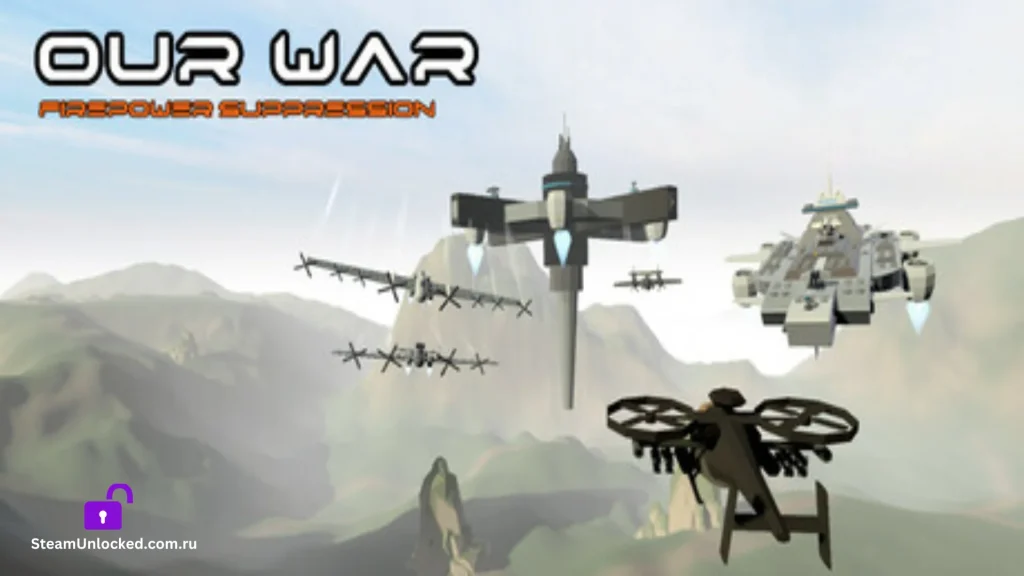 Our War Firepower Suppression Steamunlocked Game