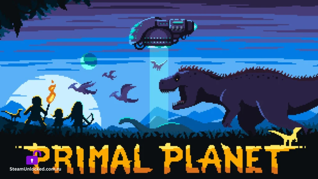 Primal Planet Steamunlocked Game