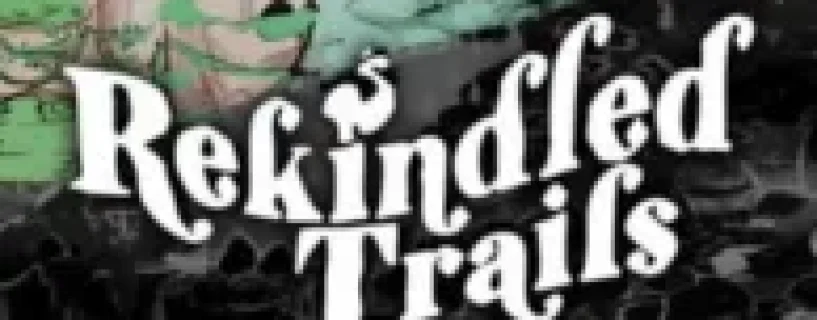 Rekindled Trails Free Download
