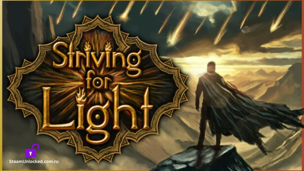 Striving for Light Steamunlocked Game