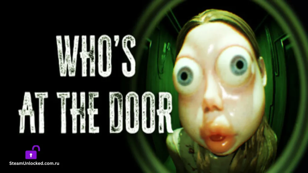 Whos at the door Steamunlocked Game