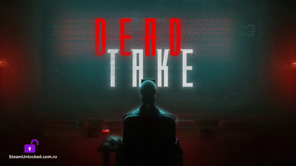 Dead Take Steamunlocked Game