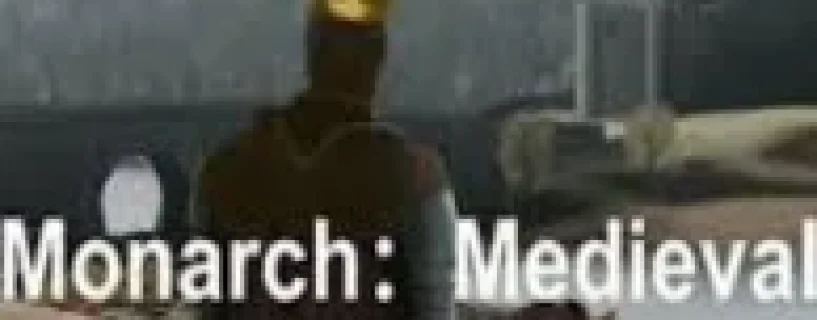 Monarch Medieval Remastered Free Download