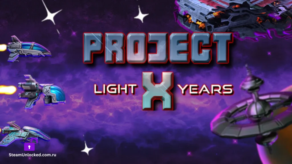 Project X Light Years Steamunlocked Game