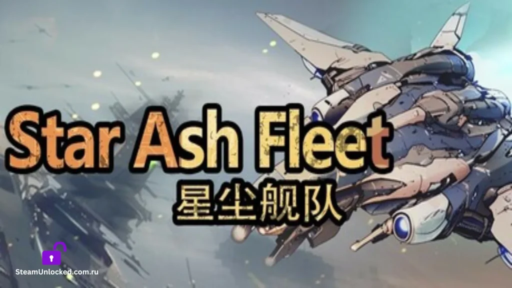 Star Ash Fleet Steamunlocked Game