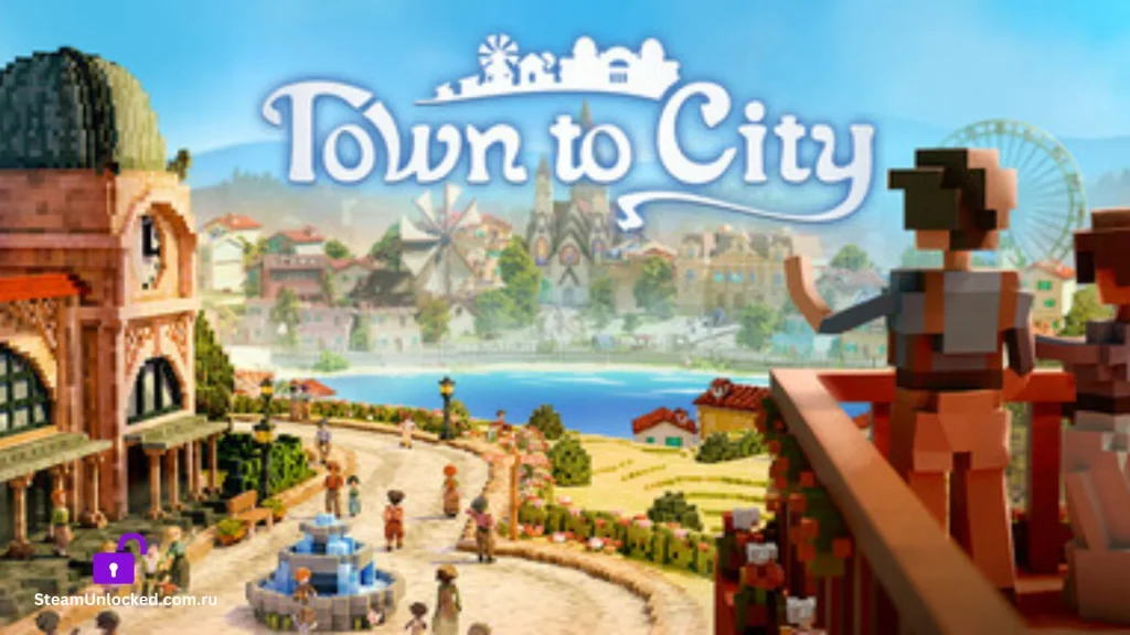 Town to City Steamunlocked Game