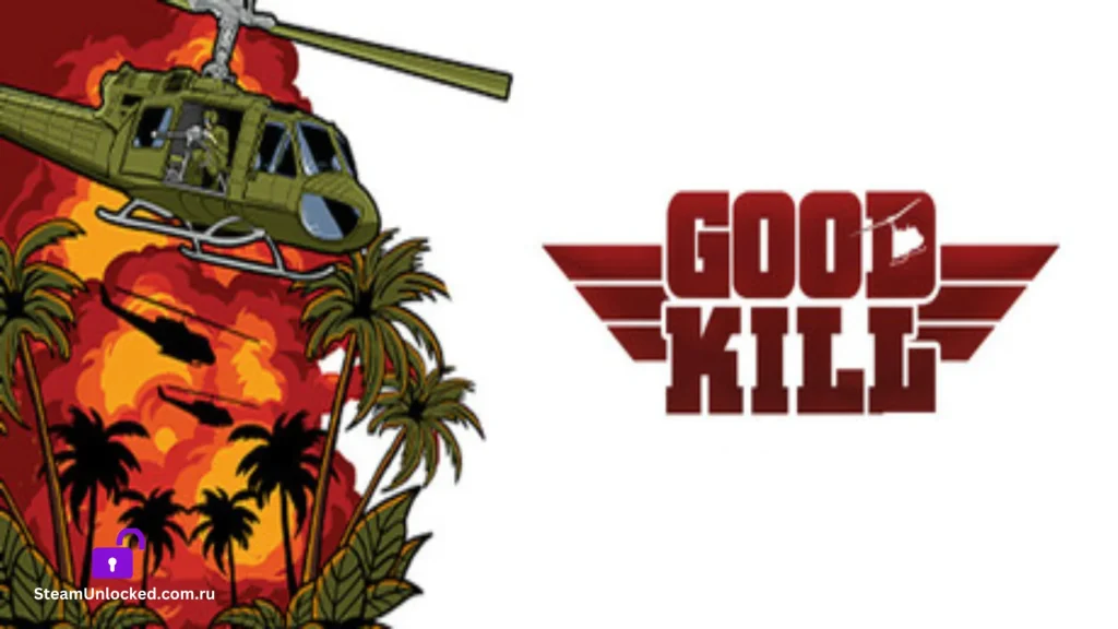 Good Kill Steamunlocked Game